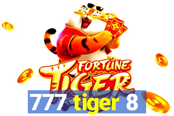 777 tiger 8